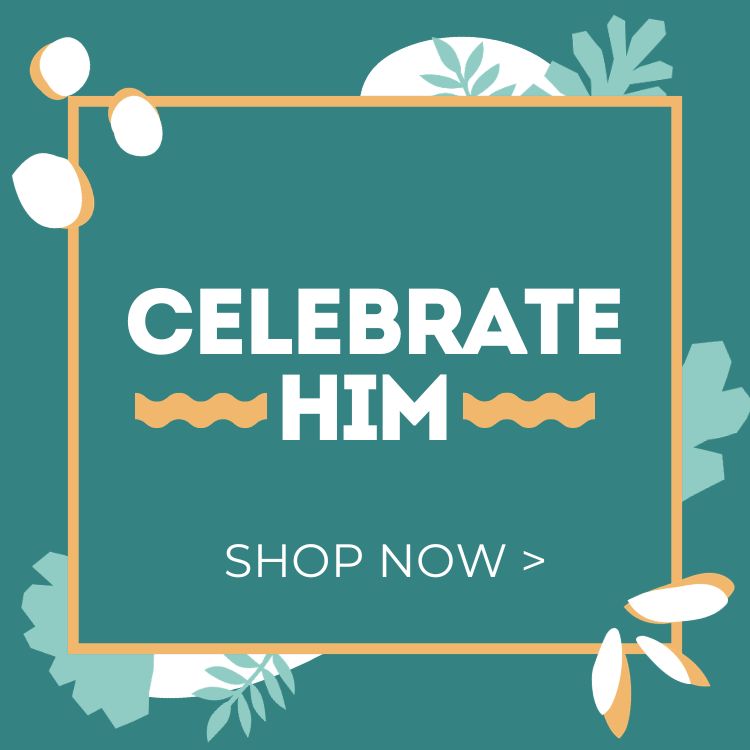 Celebrate him. Shop now.
